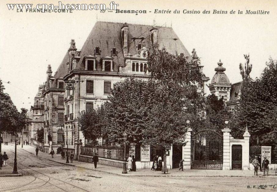 LA FRANCHE-COMTÉ - 89 - Besançon - Entrée du Casino des Bains de la Mouillère